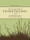 The Art And Craft Of Storytelling (eBook): A Comprehensive Guide To Classic Writing Techniques